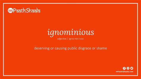 ignominy synonym|antonym for ignominious.